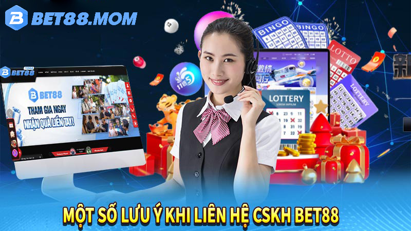 Lưu ý khi liên hệ với Bet88